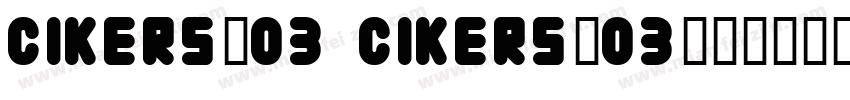 cikers-03 cikers-03字体转换